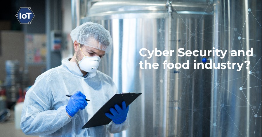 Are you taking Cybersecurity seriously in your Food production business ?